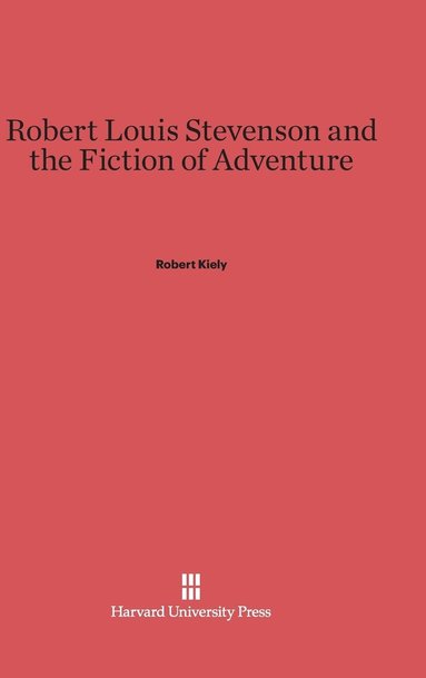 bokomslag Robert Louis Stevenson and the Fiction of Adventure