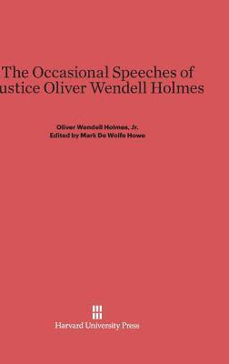 bokomslag The Occasional Speeches of Justice Oliver Wendell Holmes