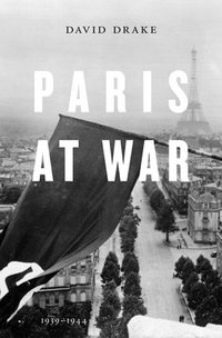 bokomslag Paris at War: 1939-1944