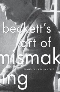 bokomslag Becketts art of mismaking