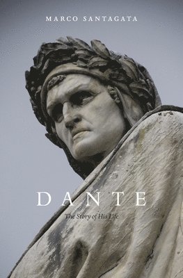Marco Santagata - Santagata, M: Dante, Inbunden