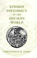 Christopher Prestige Jones - Kinship Diplomacy in the Ancient World, Inbunden