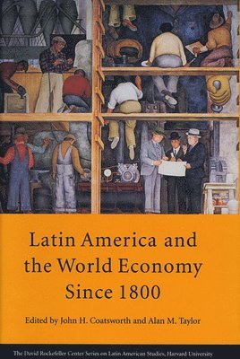 Latin America and the World Economy since 1800 1
