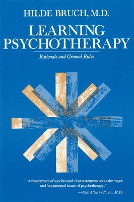 Hilde Bruch M.D. - Learning Psychotherapy, Häftad