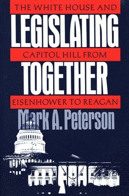 Mark A. Peterson - Legislating Together, Häftad