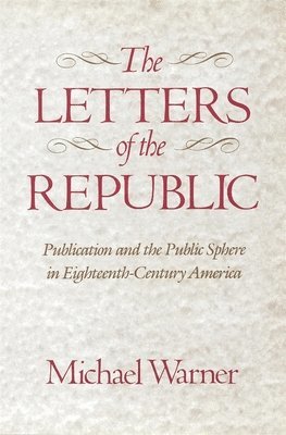 Michael Warner - Letters of the Republic, Häftad