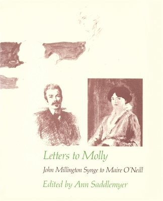 John Millington Synge, Ann Saddlemyer - Letters to Molly, Häftad