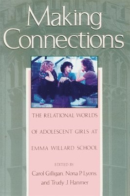 Carol Gilligan, Nona P. Lyons, Trudy J. Hanmer - Making Connections, Häftad