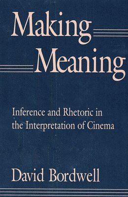 David Bordwell - Making Meaning, Häftad