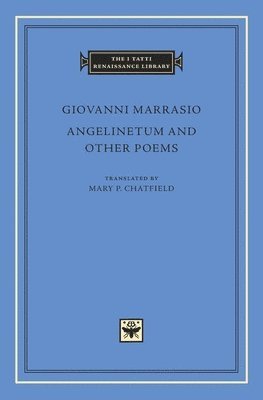 Giovanni Marrasio - Angelinetum and Other Poems, Inbunden