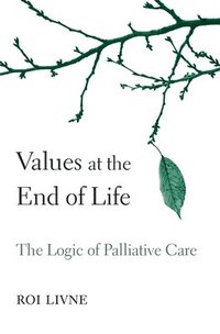 bokomslag Values at the End of Life