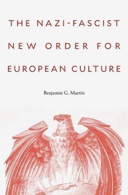bokomslag The Nazi-Fascist New Order for European Culture