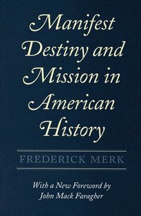 bokomslag Manifest Destiny and Mission in American History