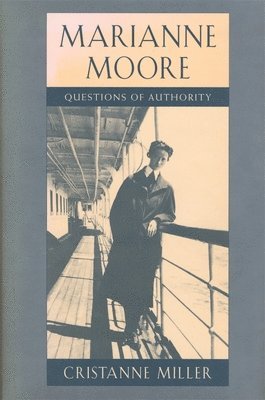 Cristanne Miller - Marianne Moore, Inbunden