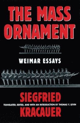 Siegfried Kracauer, Thomas Y. Levin, Thomas Y Levin - Mass Ornament, Häftad