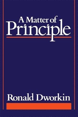 Ronald Dworkin - Matter of Principle, Häftad
