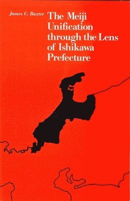 The Meiji Unification through the Lens of Ishikawa Prefecture 1