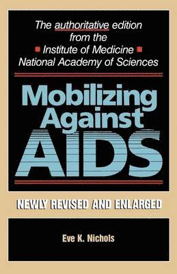 Eve K. Nichols - Mobilizing Against AIDS, Häftad