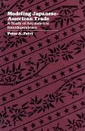 Peter A. Petri - Modeling Japanese-American Trade, Inbunden