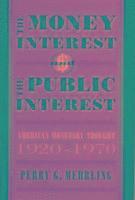 bokomslag The Money Interest and the Public Interest