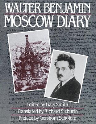 Walter Benjamin, Gary Smith - Moscow Diary, Häftad