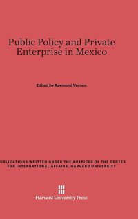 bokomslag Public Policy and Private Enterprise in Mexico