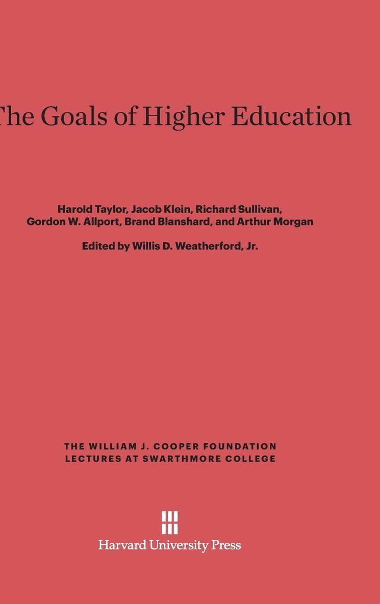 The Goals of Higher Education 1