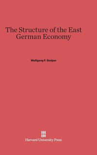 bokomslag The Structure of the East German Economy