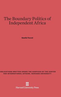 bokomslag The Boundary Politics of Independent Africa