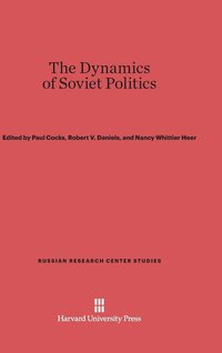 bokomslag The Dynamics of Soviet Politics