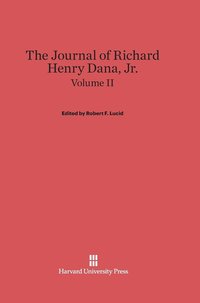bokomslag The Journal of Richard Henry Dana, Jr., Volume II