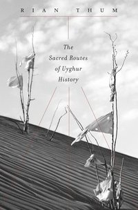 bokomslag Sacred Routes of Uyghur History
