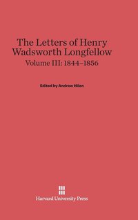 bokomslag The Letters of Henry Wadsworth Longfellow, Volume III: 1844-1856