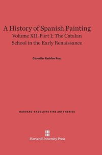bokomslag A History of Spanish Painting, Volume XII: The Catalan School in the Early Renaissance, Part 1