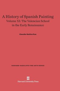 bokomslag A History of Spanish Painting, Volume XI, The Valencian School in the Early Renaissance
