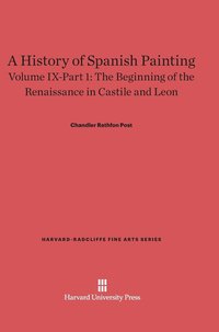 bokomslag A History of Spanish Painting, Volume IX-Part 1, The Beginning of the Renaissance in Castile and Leon