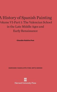 bokomslag A History of Spanish Painting, Volume VI-Part 1, The Valencian School in the Late Middle Ages and Early Renaissance