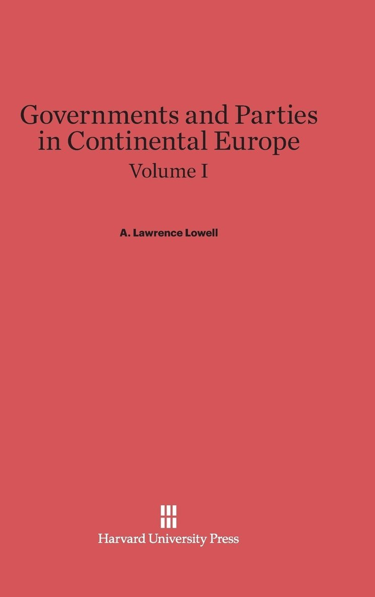 Governments and Parties in Continental Europe, Volume I 1