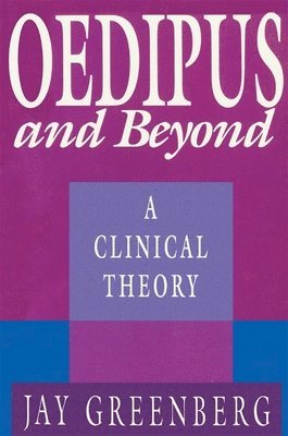 Jay R. Greenberg - Oedipus and Beyond, Häftad