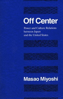 Masao Miyoshi - Off Center, Häftad