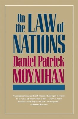 Daniel Patrick Moynihan - On the Law of Nations, Häftad