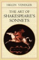 Helen Vendler - Art of Shakespeare’s Sonnets, Häftad