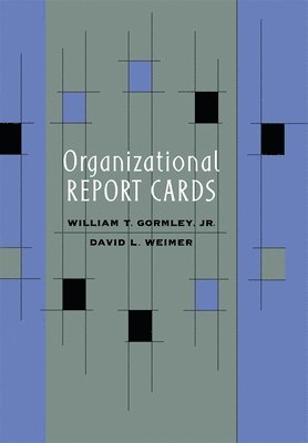 William T. Gormley Jr., David L. Weimer - Organizational Report Cards, Inbunden