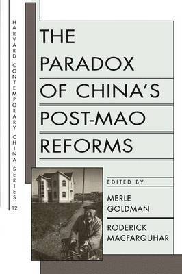 The Paradox of Chinas Post-Mao Reforms 1