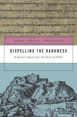 Donald S. Lopez Jr., Thupten Jinpa - Dispelling the Darkness, Inbunden