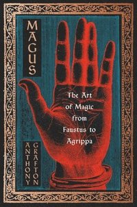 bokomslag Magus: The Art of Magic from Faustus to Agrippa