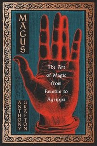 bokomslag Magus: The Art of Magic from Faustus to Agrippa