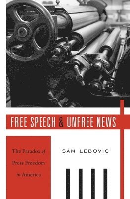 bokomslag Free Speech and Unfree News