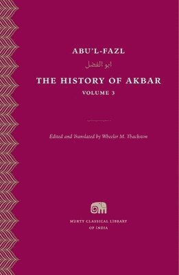 The History of Akbar: Volume 3 1