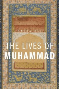 bokomslag The Lives of Muhammad